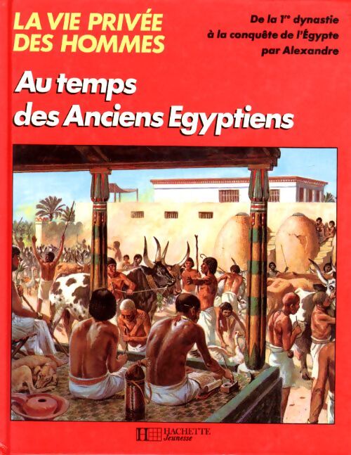 Au temps des anciens égyptiens - Pierre Miquel - Livre