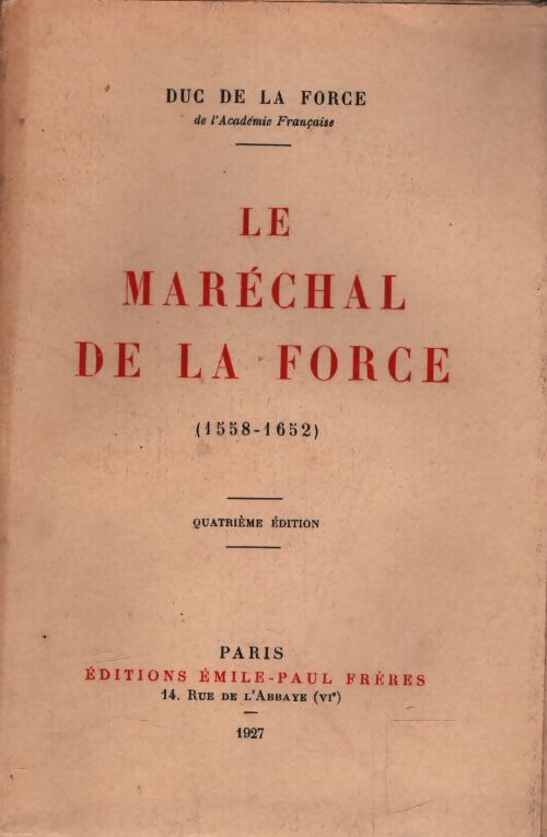 Le maréchal de la Force Tome I - Duc De La Force - Livre