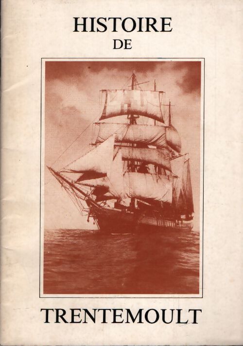 Histoire de Trentemoult - Collectif - Livre