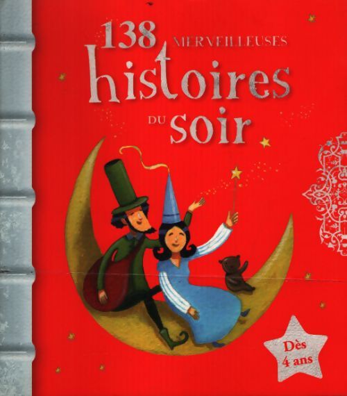 138 merveilleuses histoires du soir - Collectif - Livre
