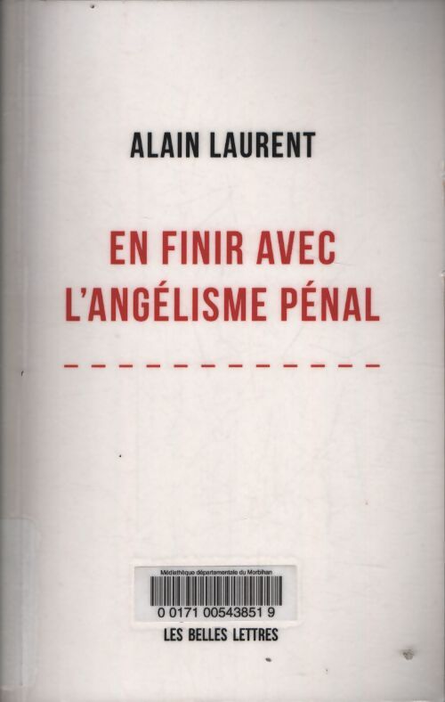 En finir avec l'angélisme pénal - Alain Laurent - Livre