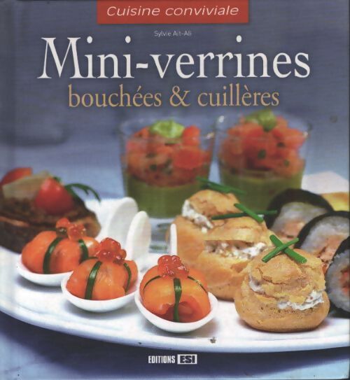 Mini-verrines bouchees cuilleres - Ait-ali Sylvie - Livre