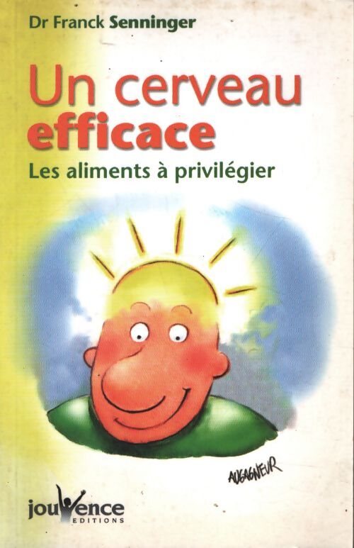 N°19 un cerveau efficace : Les aliments à privilégier - Franck Senninger - Livre