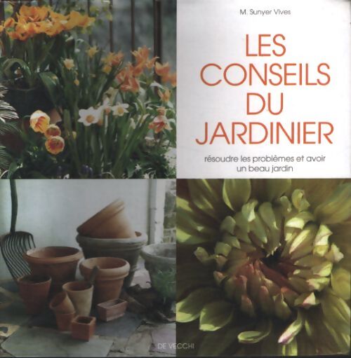 Les conseils du jardiniers - M. Sunyer Vives - Livre
