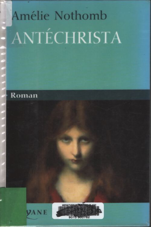 Antéchrista - Amélie Nothomb - Livre