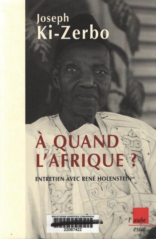 A quand L'Afrique ? entretien avec rené holenstein - Joseph Ki-Zerbo - Livre