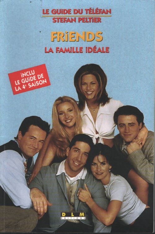 Friends. : La famille idéale - S. R. Peltier - Livre