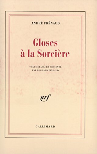 Gloses à la Sorcière - André Frénaud - Livre