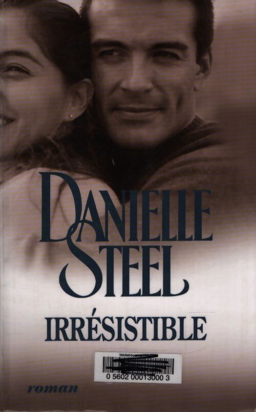 Irrésistible - Danielle Steel - Livre