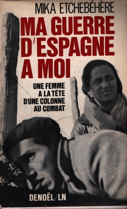 Ma guerre d'Espagne à moi - Mika Etchebéhère - Livre