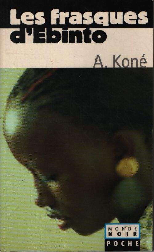 Les frasques d'ebinto - Amadou Koné - Livre