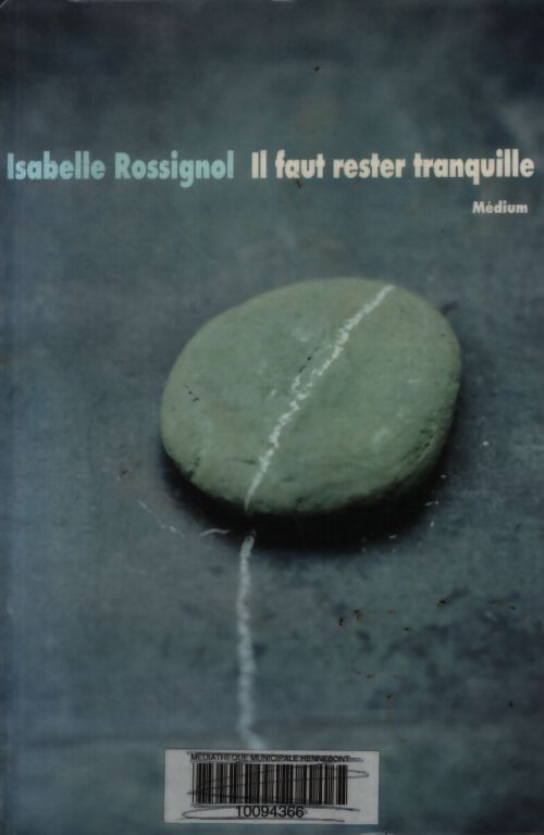 Il faut rester tranquille - Isabelle Rossignol - Livre