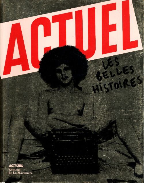 Actuel : Les belles histoires - Vincent Bernière - Livre