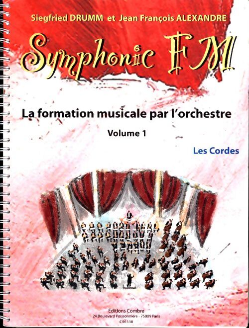 Symphonic fm vol. 1 : Eleve : Les cordes --- formation musicale - Alexandre Jf S - Livre