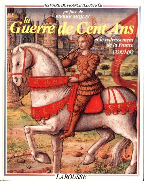 Histoire de la France illustrée : La Guerre de cent ans - Inconnu - Livre