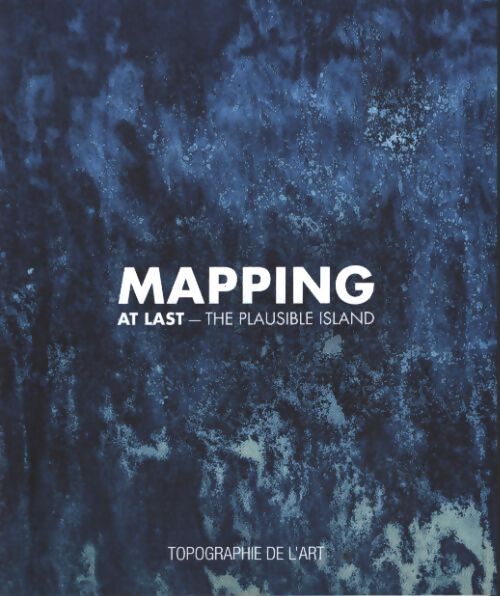 Mapping at last : The plausible island - Marin Leo - Livre