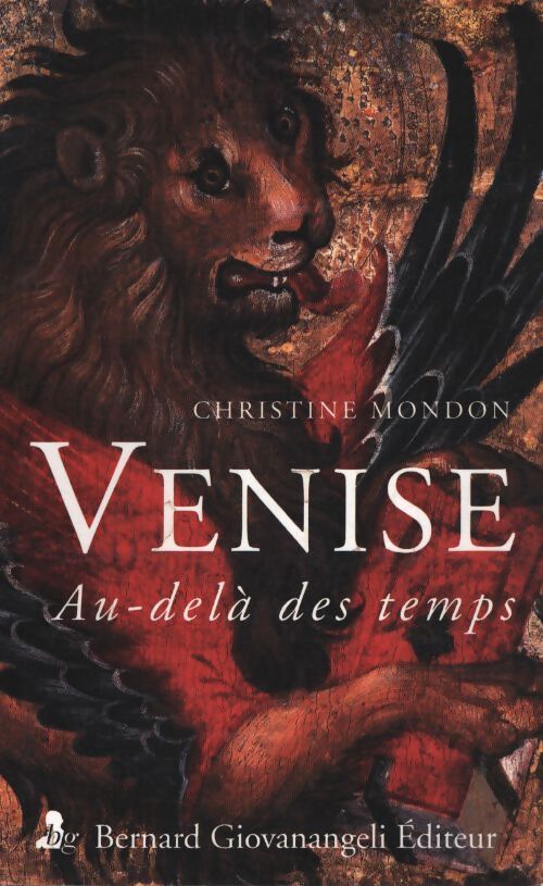 Venise : Au-delà des temps - Christine Mondon - Livre