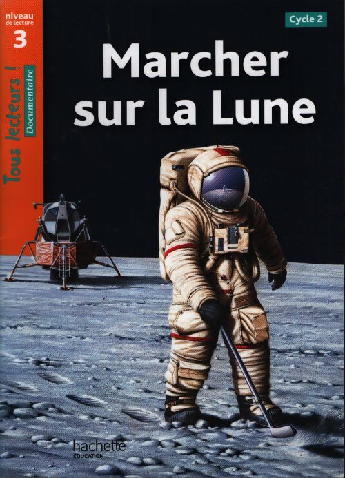Marcher sur la lune niveau 3 - tous lecteurs ! - ed. 2010 - Robert Coupe - Livre