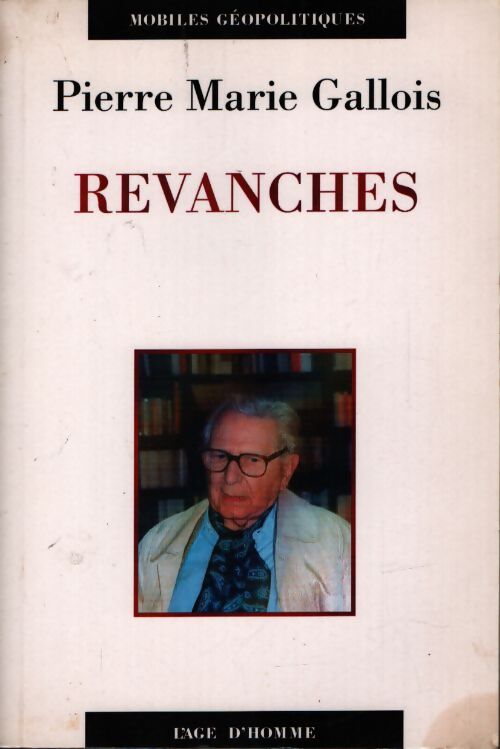 Revanches - Pierre-Marie Gallois - Livre