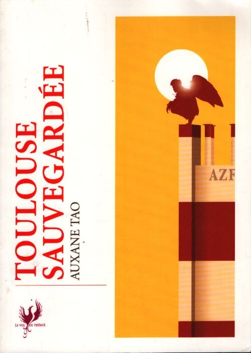 Toulouse sauvegardée - Auxane Tao - Livre