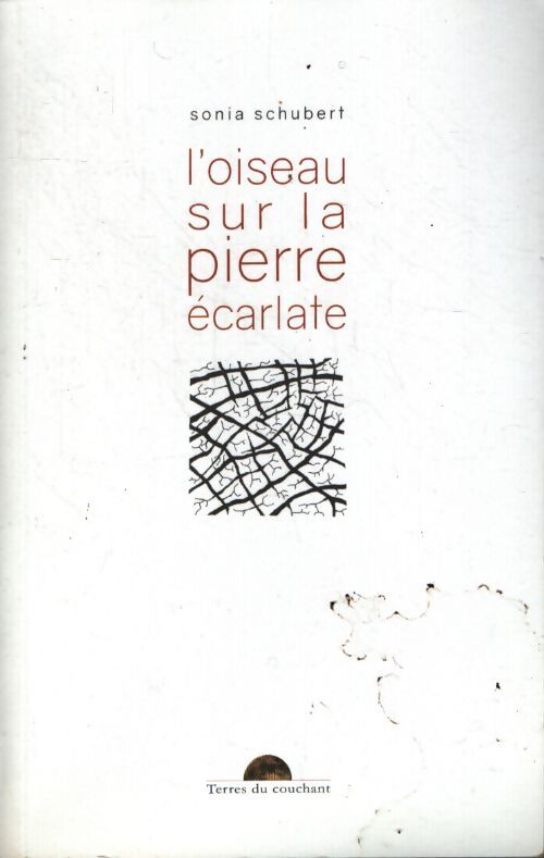 L'oiseau sur la pierre écarlate - Sonia Schubert - Livre