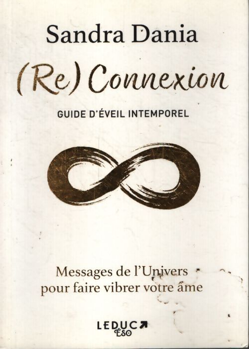 (Re) Connexion : Guide d'éveil intemporel - Sandra Dania - Livre