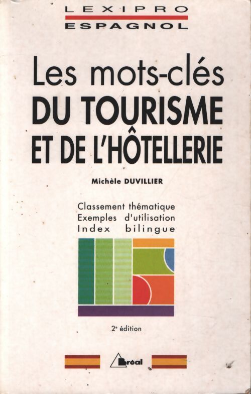 Lexipro espagnol - les mots-clés du tourisme et hotellerie - Duvillier Michèle - Livre