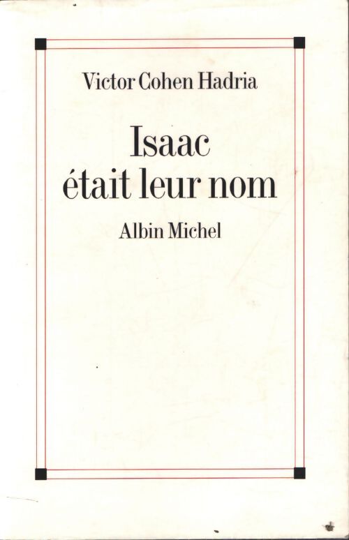 Isaac était leur nom - Victor Cohen Hadria - Livre