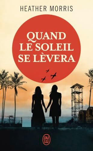 Quand le soleil se lèvera - Heather Morris - Livre