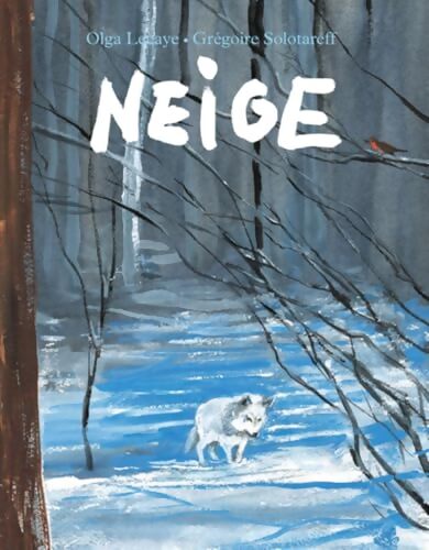 Neige - Grégoire Solotareff - Livre