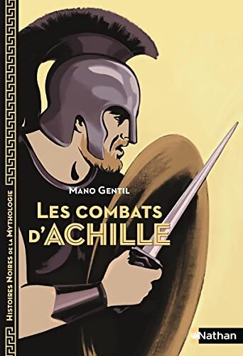 Les Combats d'Achille - Mano Gentil - Livre