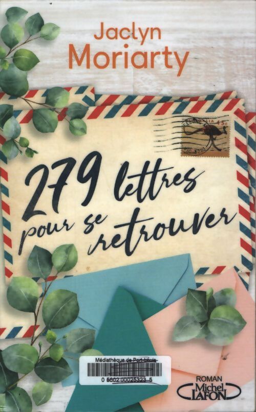279 lettres pour se retrouver - Jaclyn Moriarty - Livre