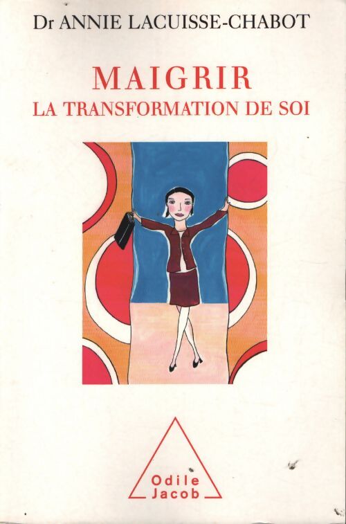 Maigrir : La transformation de soi - Annie Lacuisse-Chabot - Livre