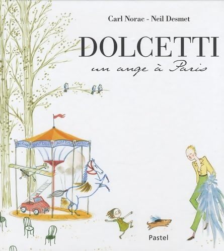 dolcetti un ange a Paris - Desmet Neil - Livre