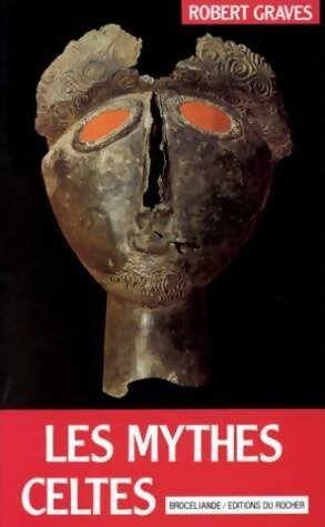 Les mythes celtes. : La Déesse blanche - Robert Graves - Livre