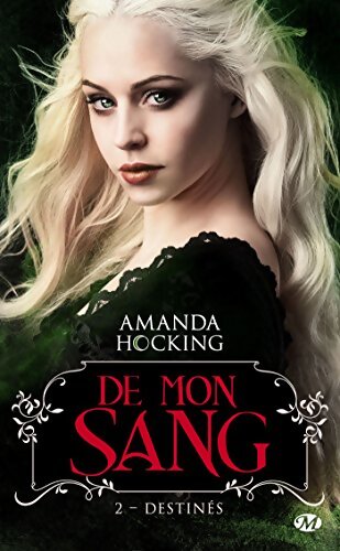 De mon sang T2 : Destinés - Amanda Hocking - Livre