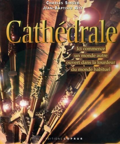 Cathédrale - Charles Singer - Livre