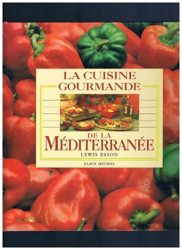 La Cuisine gourmande de la Méditerranée - Esson Et Esson - Livre