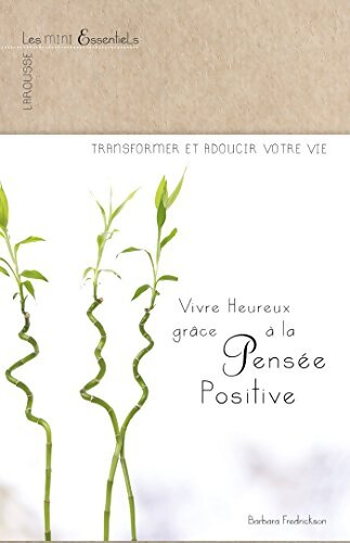 Vivre heureux grâce à la pensée positive - Barbara Fredrickson - Livre