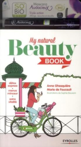 My natural beauty book : Détox express - menus minceur - soins vitalité. - Anne Ghesquière - Livre