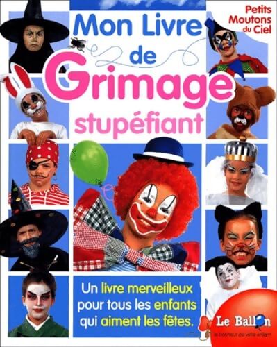 Mon Livre De Grimage Stupefiant - Michel Malherbe - Livre