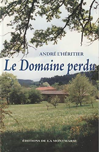 Le domaine perdu - André L'Héritier - Livre