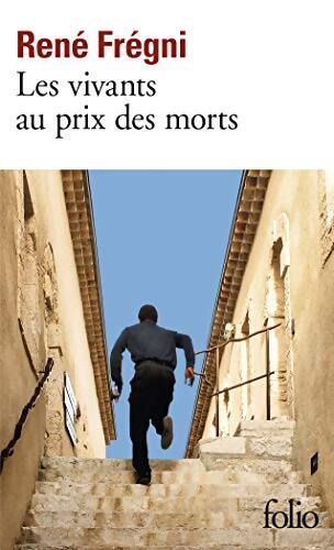 Les vivants au prix des morts - René Frégni - Livre
