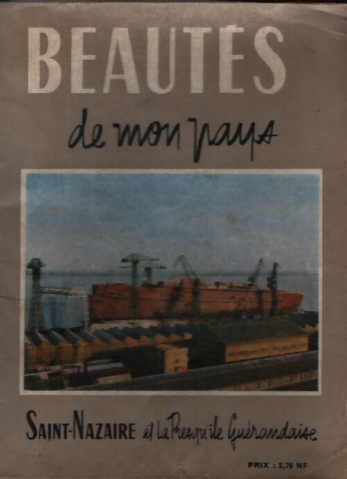 Saint-Nazaire et le presqu'île guérandaise - Collectif - Livre