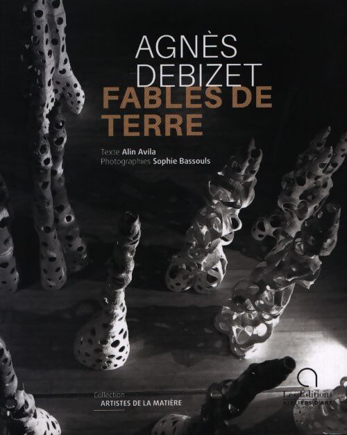 Agnès Debizet : Fables de terre - Alin Avila - Livre