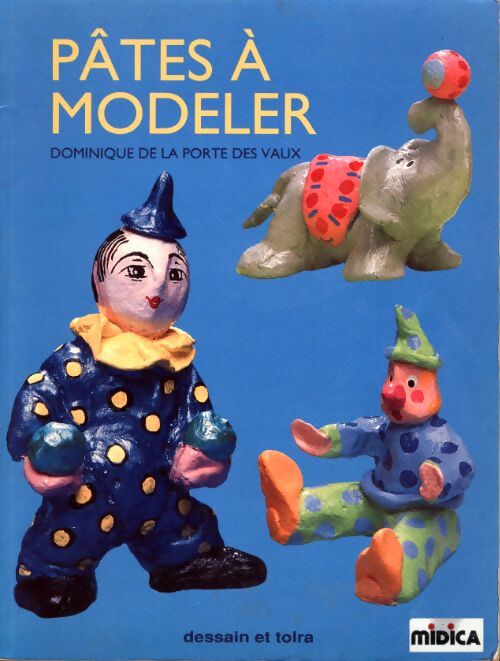 Pâtes à modeler - Dominique De La Porte Des Vaux - Livre