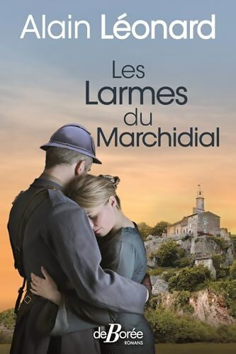 Les Larmes du Marchidial - Alain Léonard - Livre