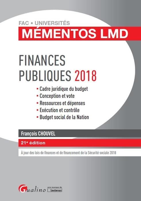 Finances publiques : Cadre juridique du budget conception et vote ressources et dépenses exécution et contrôle budget social de la Nation - François Chouvel - Livre