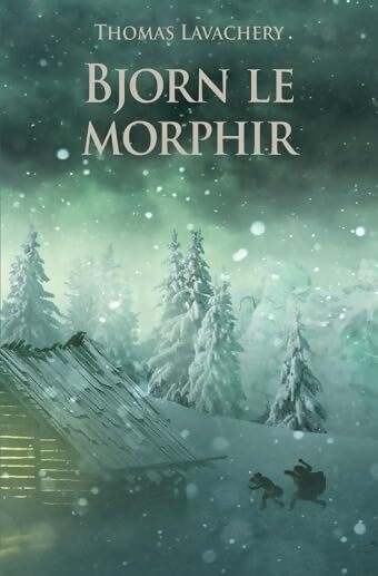 Bjorn le morphir - Thomas Lavachery - Livre