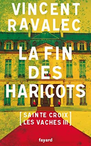 La fin des haricots : Sainte-Croix-les-Vaches. Opus 3 - Vincent Ravalec - Livre